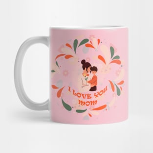 I Love You Mom 01 Mug